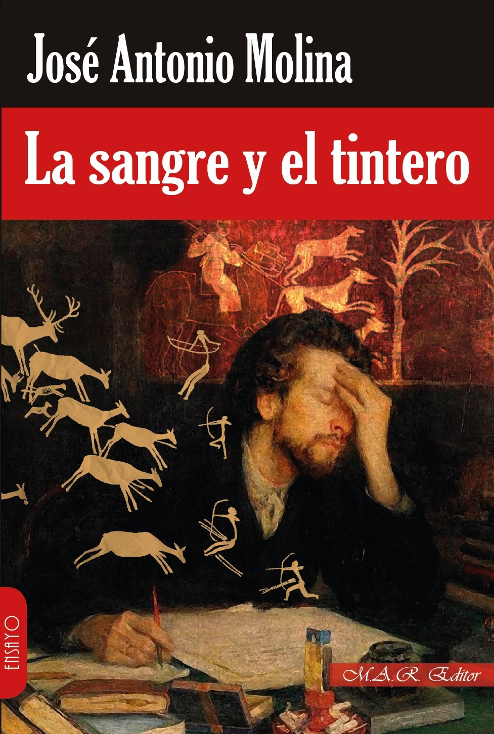 La sangre y el tintero (Dietario de un cazador de palabras) La sangre y el tintero (Dietario de un cazador de palabras)